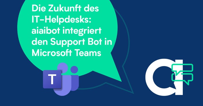 Zukunft des IT Helpdesks_aiaibot Support Bot in Microsoft Teams